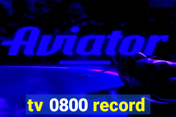 tv 0800 record